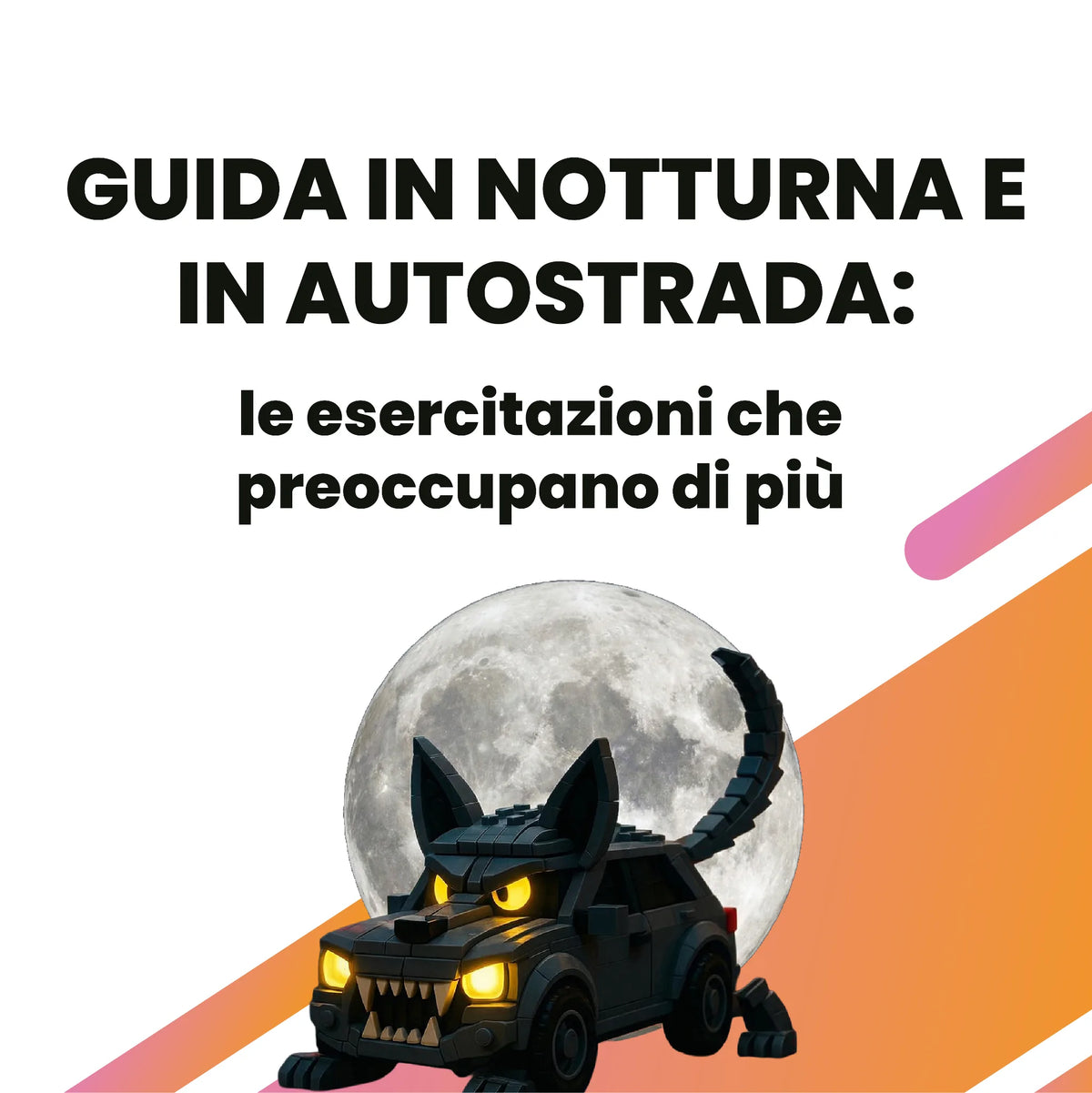Guida in autostrada e guida notturna: le esercitazioni che preoccupano di più