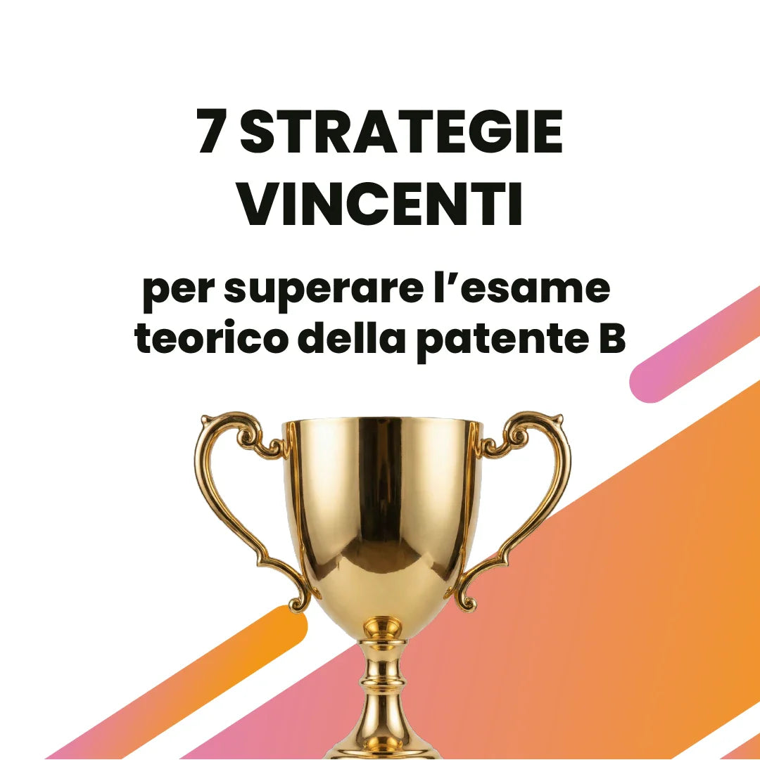 7 strategie vincenti per superare l’esame teorico della patente B